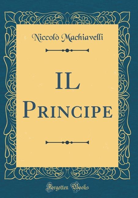 Couverture_IL Principe (Classic Reprint)