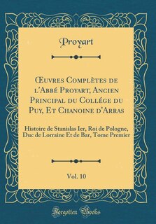 Front cover_Ouvres Complètes de l'Abbé Proyart, Ancien Principal du Collége du Puy, Et Chanoine d'Arras, Vol. 10