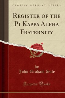 Front cover_Register of the Pi Kappa Alpha Fraternity (Classic Reprint)