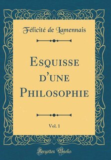 Front cover_Esquisse d'une Philosophie, Vol. 1 (Classic Reprint)