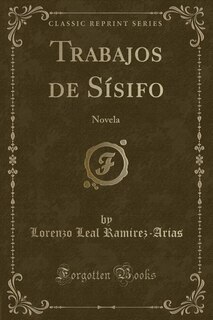 Trabajos de Sísifo: Novela (Classic Reprint)