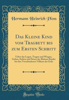 Front cover_Das Kleine Kind vom Tragbett bis zum Ersten Schritt