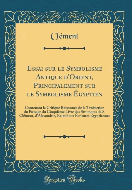 Couverture_Essai sur le Symbolisme Antique d'Orient, Principalement sur le Symbolisme Égyptien