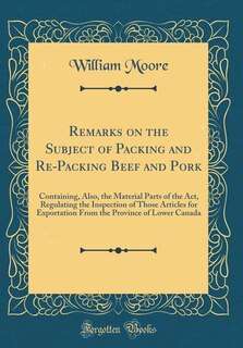 Front cover_Remarks on the Subject of Packing and Re-Packing Beef and Pork