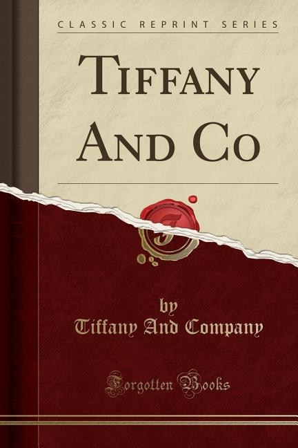Front cover_Tiffany And Co (Classic Reprint)