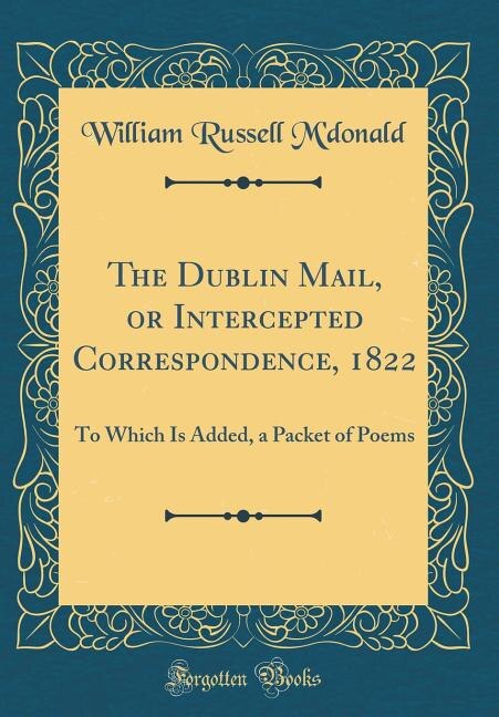 Couverture_The Dublin Mail, or Intercepted Correspondence, 1822