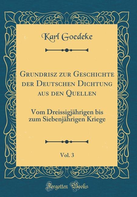 Couverture_Grundrisz zur Geschichte der Deutschen Dichtung aus den Quellen, Vol. 3