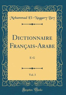 Front cover_Dictionnaire Fran&ccedil;ais-Arabe, Vol. 3