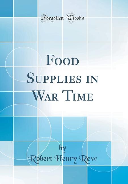 Couverture_Food Supplies in War Time (Classic Reprint)