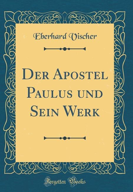 Couverture_Der Apostel Paulus und Sein Werk (Classic Reprint)