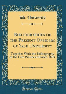 Couverture_Bibliographies of the Present Officers of Yale University