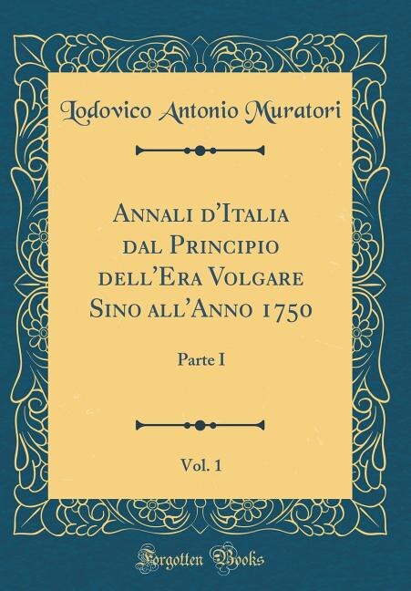 Front cover_Annali d'Italia dal Principio dell'Era Volgare Sino all'Anno 1750, Vol. 1
