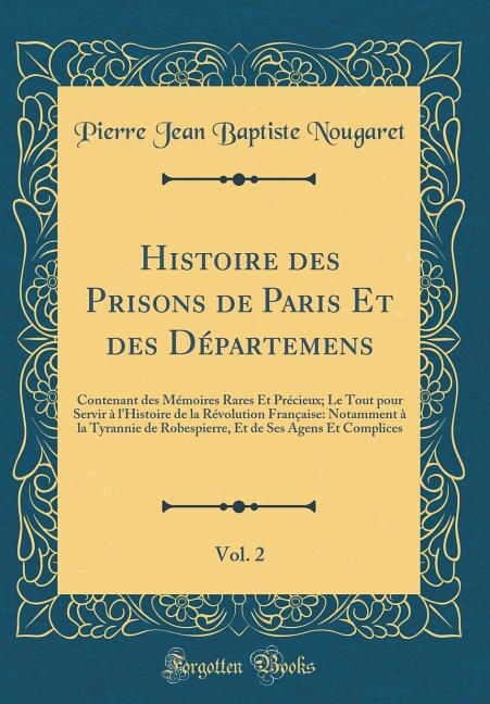 Front cover_Histoire des Prisons de Paris Et des Départemens, Vol. 2