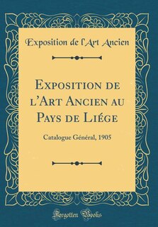 Front cover_Exposition de l'Art Ancien au Pays de Liége