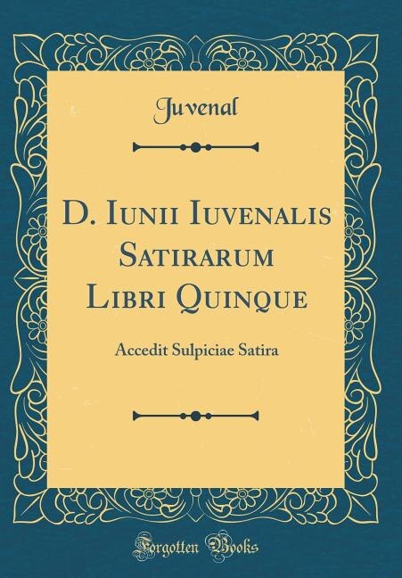 Front cover_D. Iunii Iuvenalis Satirarum Libri Quinque
