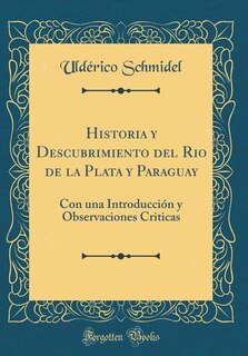 Front cover_Historia y Descubrimiento del Rio de la Plata y Paraguay