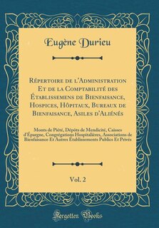 Front cover_Répertoire de l'Administration Et de la Comptabilité des Établissemens de Bienfaisance, Hospices, Hôpitaux, Bureaux de Bienfaisance, Asiles d'Aliénés, Vol. 2
