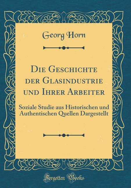 Couverture_Die Geschichte der Glasindustrie und Ihrer Arbeiter