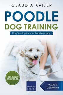 Front cover_Poodle Training - Dog Training for your Poodle puppy