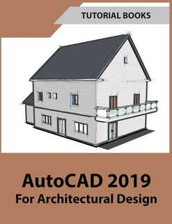 Front cover_AutoCAD 2019 For Architectural Design