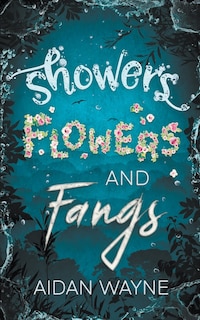 Couverture_Showers Flowers and Fangs
