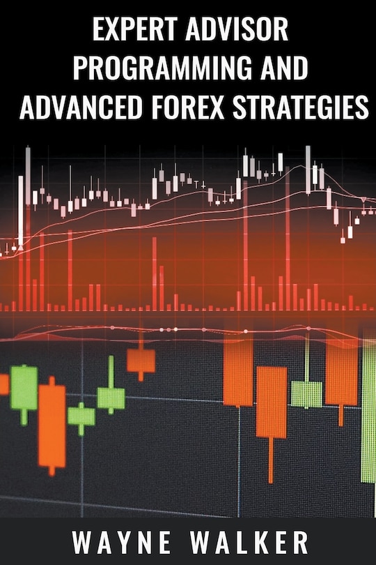 Front cover_Expert Advisor Programming and Advanced Forex Strategies