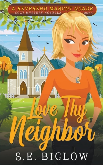 Front cover_Love Thy Neighbor (A Christian Amateur Sleuth Mystery)
