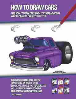 How to Draw Cars (This How to Draw Cars Book Contains Advice on How to Draw 29 Cars Step by Step) by James Manning