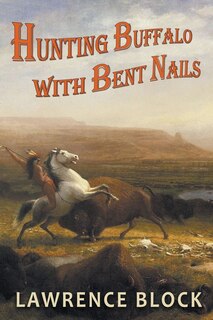Front cover_Hunting Buffalo with Bent Nails