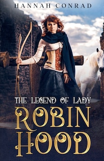 Couverture_The Legend of Lady Robin Hood
