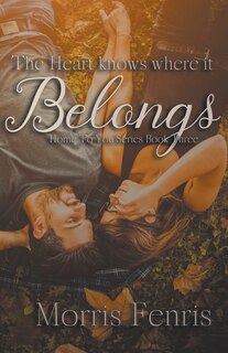 Front cover_The Heart Knows Where It Belongs