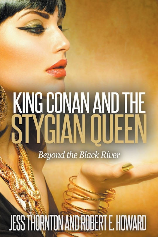 Front cover_King Conan and the Stygian Queen- Beyond the Black River