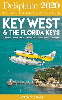 Front cover_Key West & the Florida Keys - The Delaplaine 2020 Long Weekend Guide