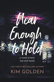 Front cover_Near Enough to Hold