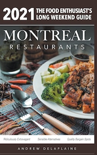 Front cover_2021 Montreal Restaurants - The Food Enthusiast's Long Weekend Guide