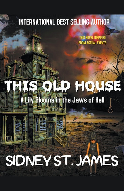Front cover_This Old House - A Lily Blooms in the Jaws of Hell