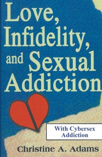 Front cover_Love, Infidelity, and Sexual Addiction
