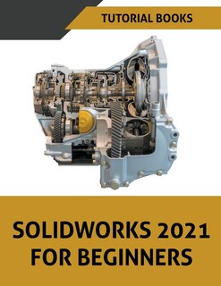 Couverture_Solidworks 2021 For Beginners