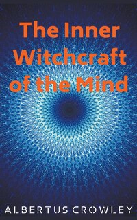 Couverture_The Inner Witchcraft Of The Mind