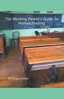 Couverture_The Working Parent's Guide to Homeschooling 2nd Edition