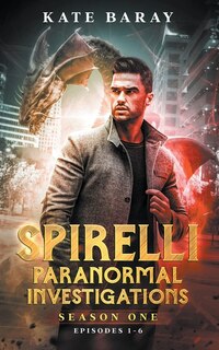 Front cover_Spirelli Paranormal Investigations Season One
