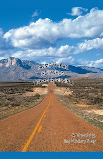 Front cover_Somewhere Between Texas And Mexico