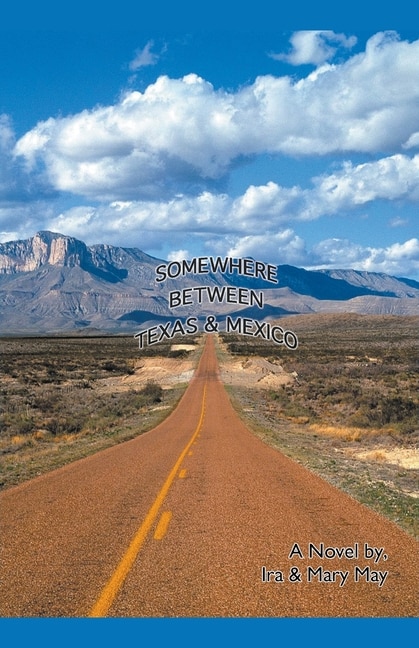 Front cover_Somewhere Between Texas And Mexico
