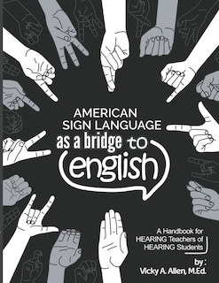 Couverture_American Sign Language as a Bridge to English