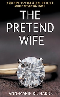 Couverture_The Pretend Wife (A Gripping Psychological Thriller with a Shocking Twist)