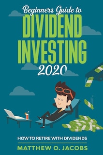 Couverture_Beginners Guide to Dividend Investing 2020