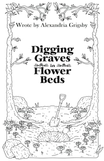 Front cover_Digging Graves in Flower Beds