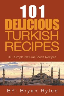 Front cover_The Spirit of Turkey - 101 Simple and Delicious Turkish Recipes for the Entire Family