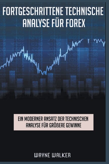 Front cover_Fortgeschrittene Technische Analyse für Forex