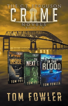 The C.T. Ferguson Crime Novels: Books 7-9